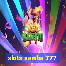 slots samba 777